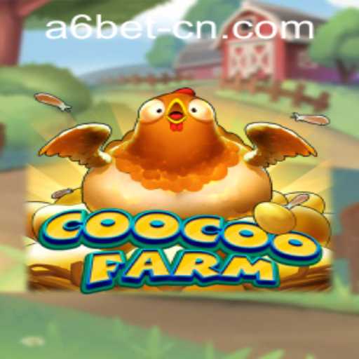 CooCooFarm: A Guide to the Virtual Farming Adventure and a6bet PH Login
