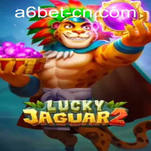 Unveiling Luckyjaguar2: A Thrilling Gaming Experience with A6bet PH Login